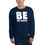 Thumbnail: Be the change. - Unisex Sweatshirt