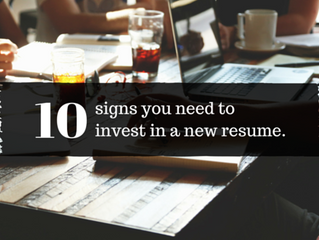 10 Signs You need to Invest in a New Resume