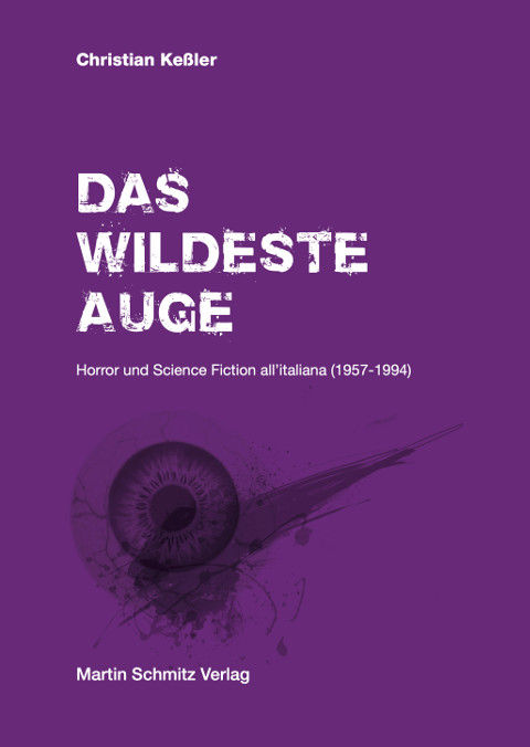 "Das wildeste Auge": Spannender Streifzug durch den italienischen Horror- und Science-Fiction-Film