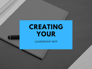 Creating Your Leadership MVP