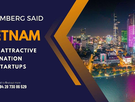Vietnam is an attractive destination for startups