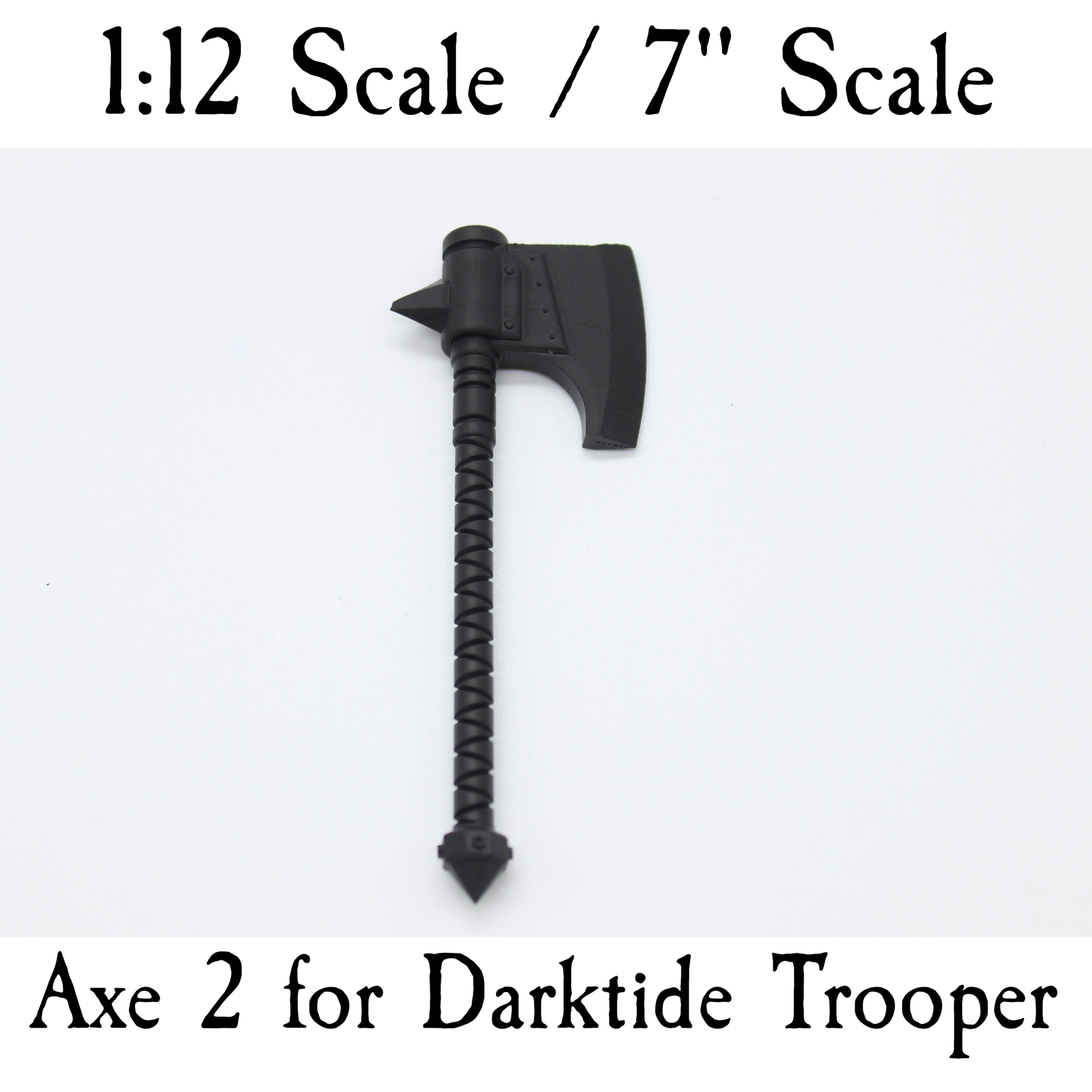 Axe 2 (Darktide 6" Scale)
