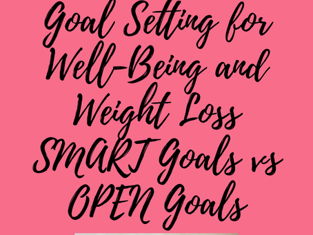 Goal Setting for Well-Being and Weight Loss SMART Goals vs OPEN Goals - Group Talk - 1st June 2026