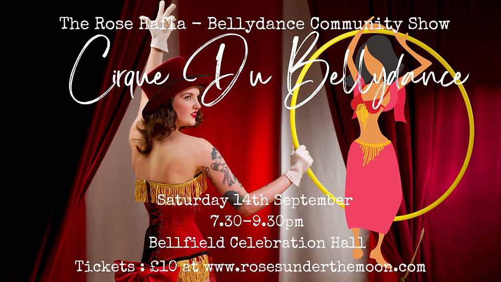 The Rose Hafla September - Cirque Du Bellydance