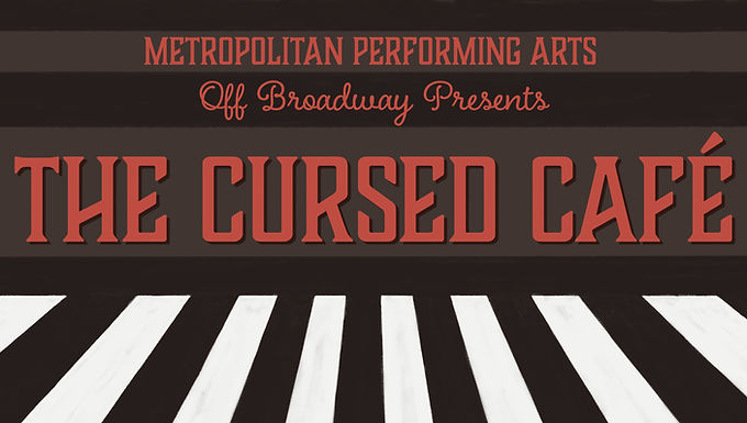 NEW! Off Broadway presents The Cursed Café where all fairytales are welcome. Learn to work together as a team to make this musical come to life. 