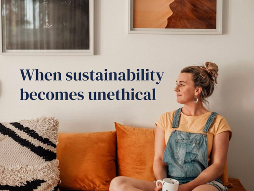 When sustainability becomes unethical