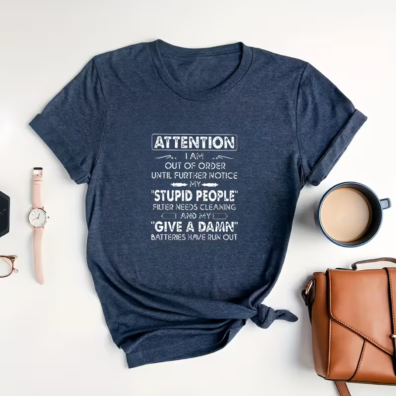 Comfortable shirt with a bold sarcastic quote.