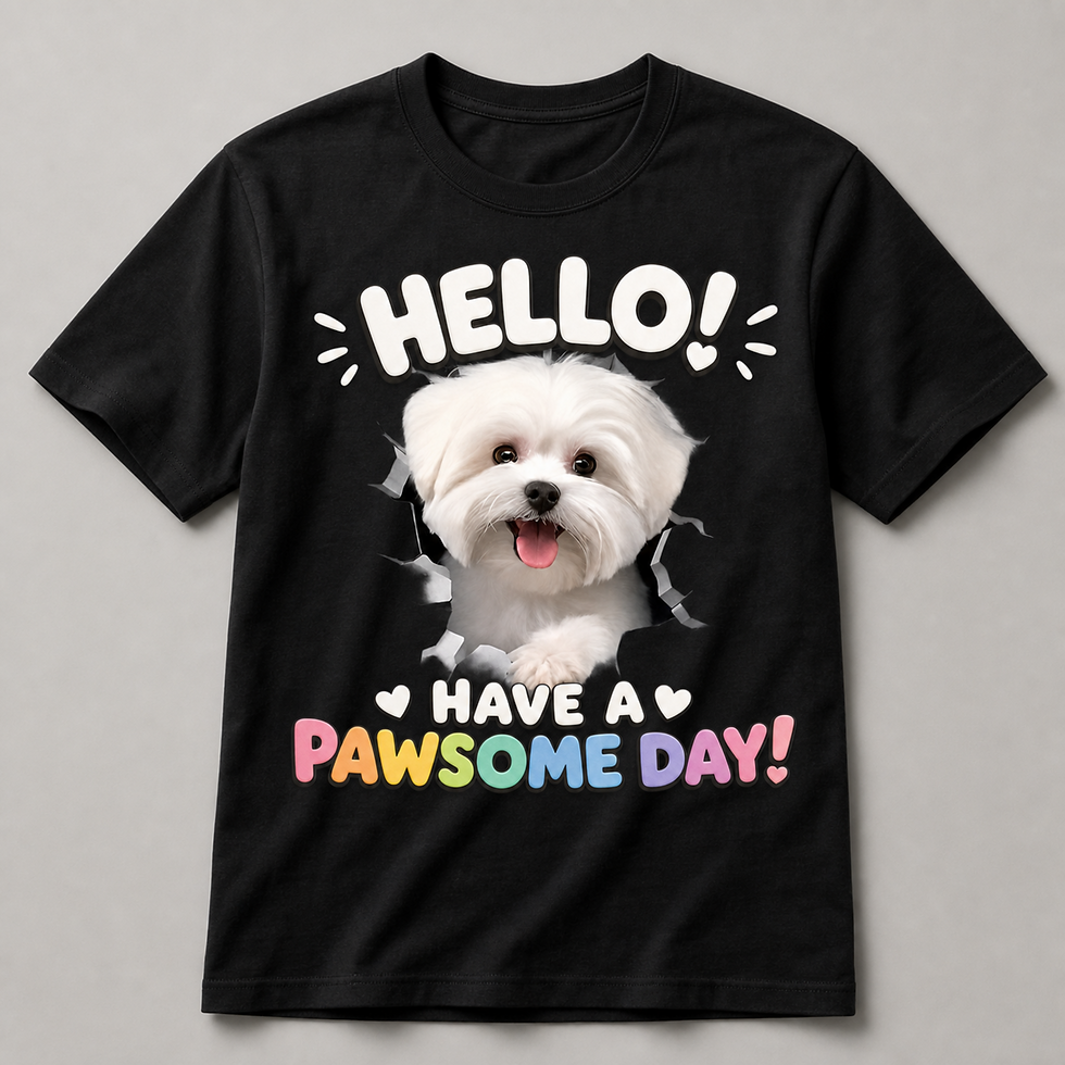 Cute white Maltese dog popping through a torn paper design on a black T-shirt with cheerful text that reads “HELLO! HAVE A PA