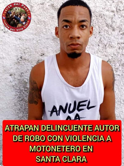 CAPTURADO EN SANTA CLARA DELINCUENTE VINCULADO A ROBOS VIOLENTOS