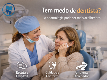 Por que tantas pessoas têm medo de dentista?