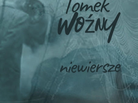 "niewiersze" Tomek Woźny