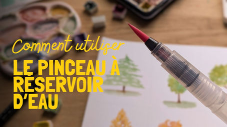 Pinceau à réservoir d'eau en aquarelle : comment l'utiliser (guide complet)
