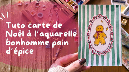 Tuto carte de Noël à l'aquarelle : bonhomme pain d'épice