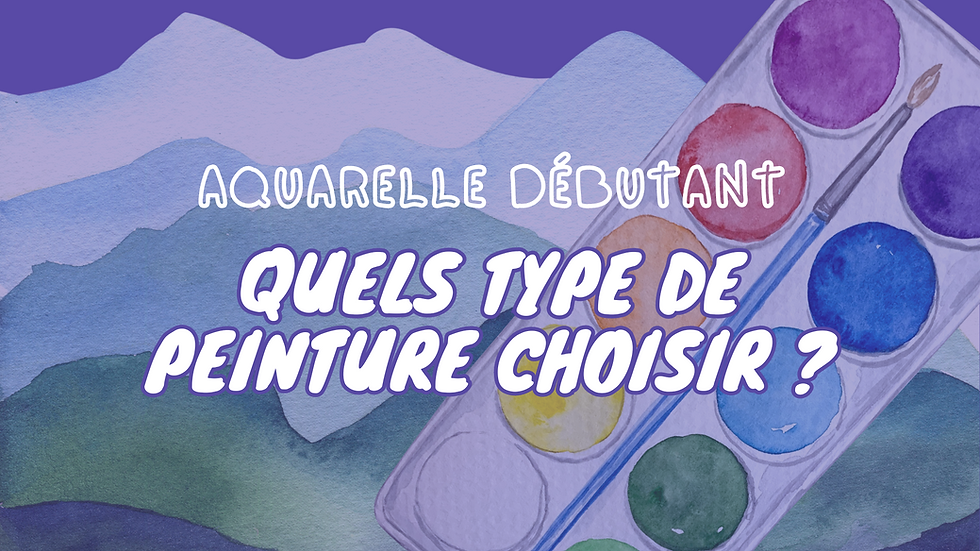 aquarelle : quelle peinture choisir ?