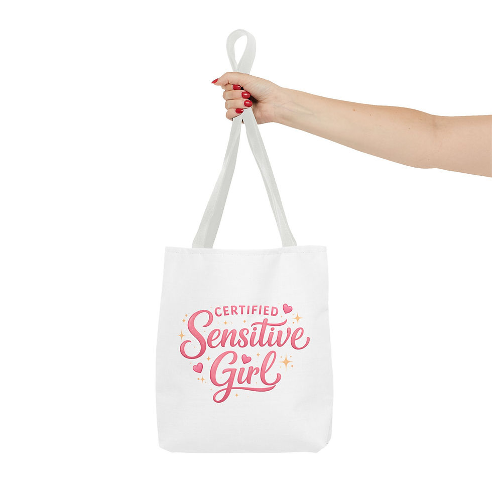 Thumbnail: Certified Sensitive Girl Tote Bag — Mental Health Gift