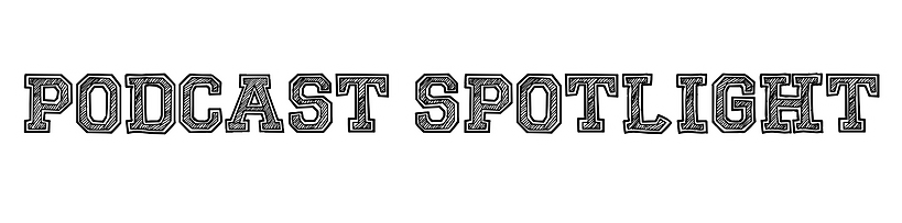 Podcast Spotlight.png