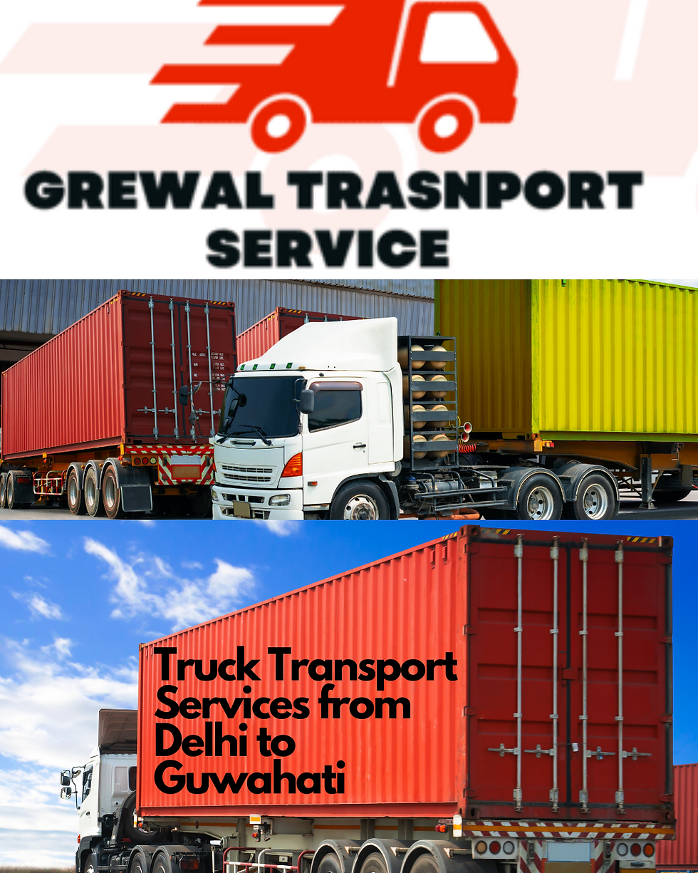 Truck Transport Services from Delhi to Guwahati