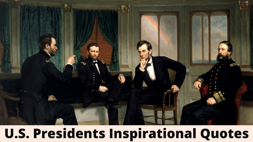 U.S. Presidents Inspirational Quotes