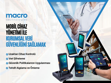 Mobil Cihaz Yönetimi (MDM) ile Kurumsal Veri Güvenliğini Sağlamak