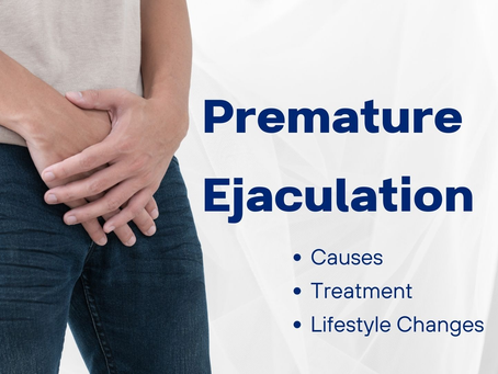 Premature Ejaculation (PE): Causes, Types, Treatment & Recovery