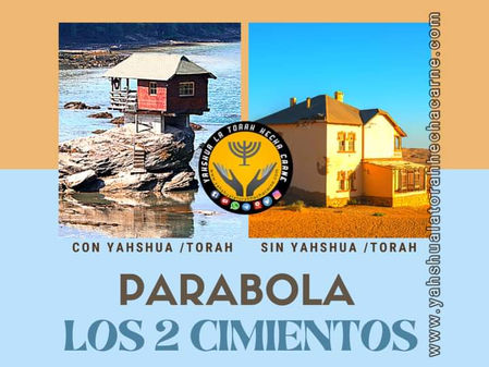 PARABOLA DE LOS DOS CIMIENTOS