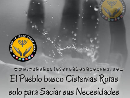 CISTERNAS ROTAS LO QUE AMA YISRAEL