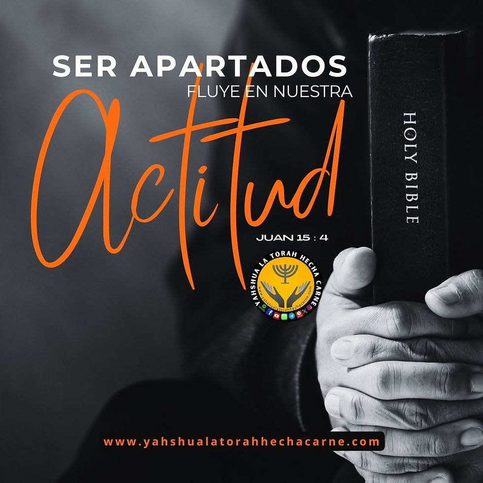VIVIENDO COMO APARTADOS(LAS LEYES DE YAHWEH)