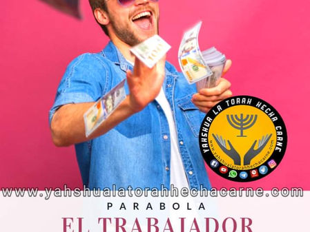PARABOLA DEL TRABAJADOR Y LAS RIQUEZAS