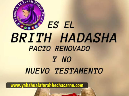ES EL PACTO RENOVADO (BRIT HADASHA ) Y NO NUEVO TESTAMENTO