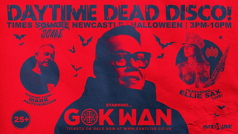 DAYTIME DISCO w/ GOK WAN / ELLIE SAX Live! - The Over 25s Halloween Day Party!