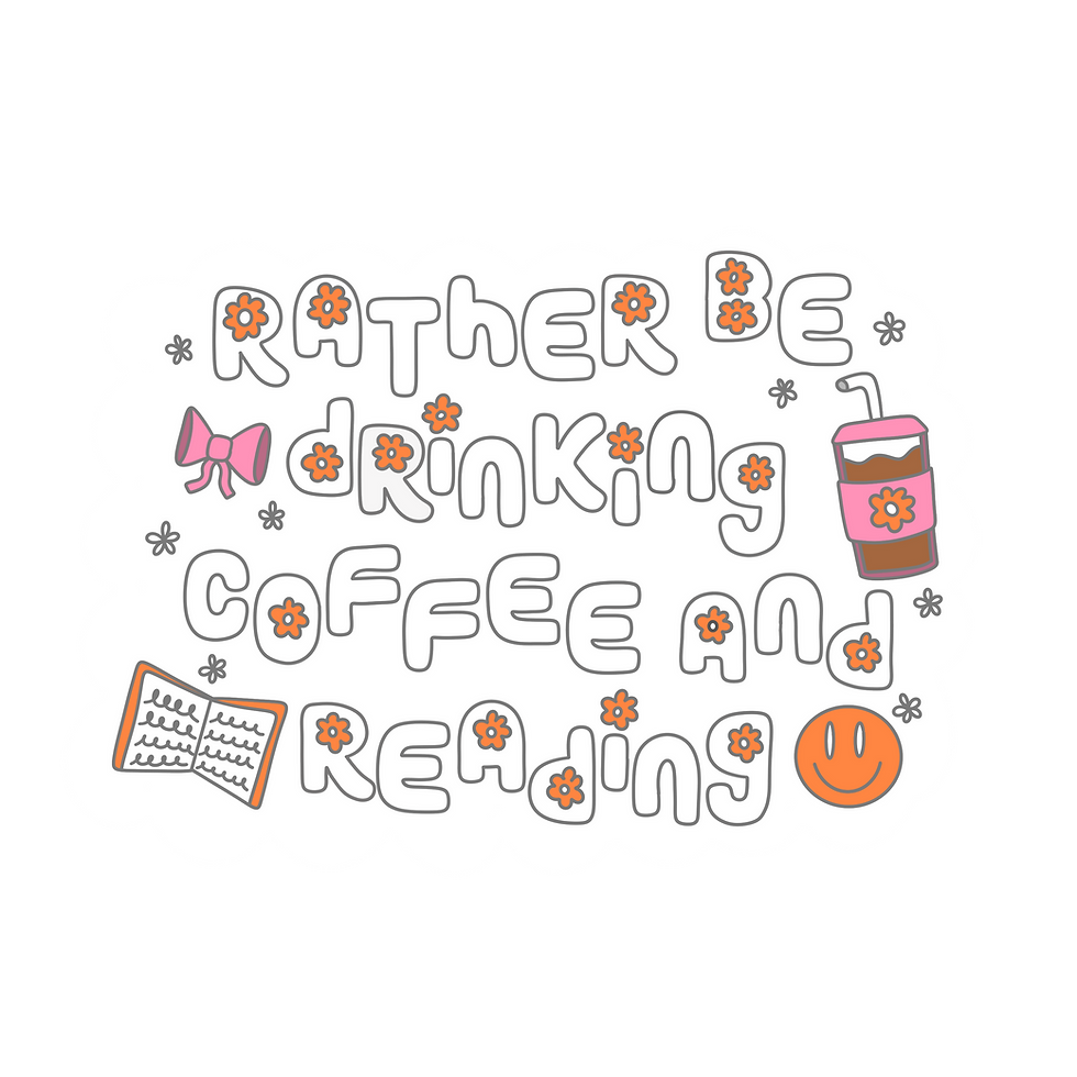 Rather be drinking coffee and reading sticker