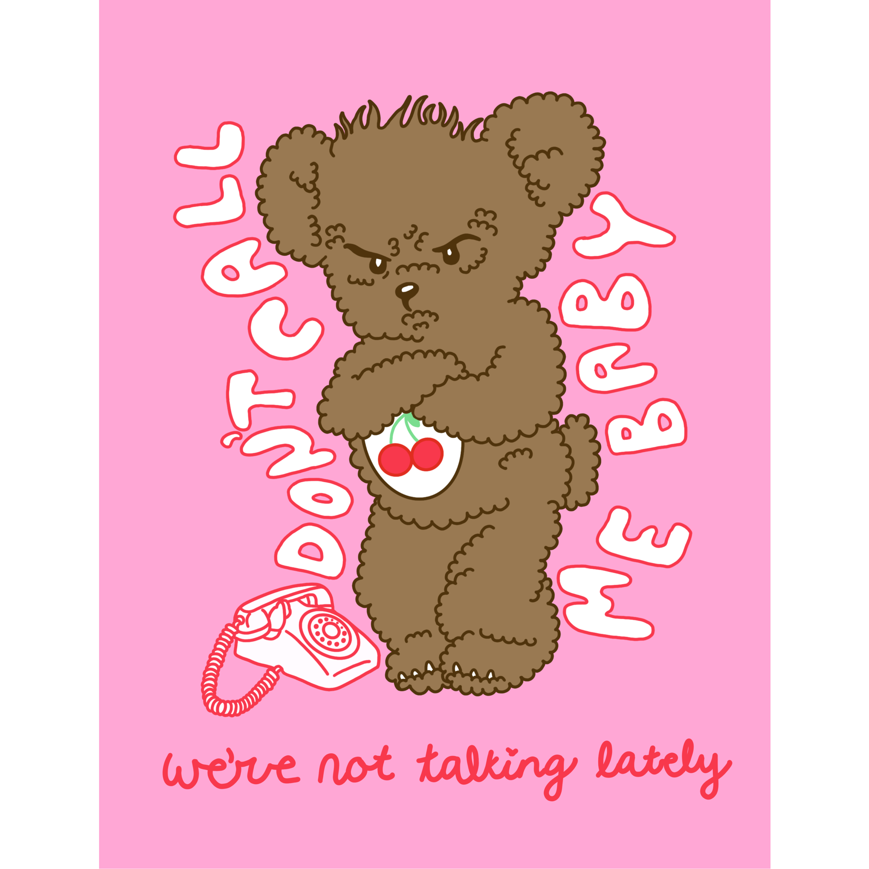Don't call me baby print