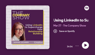 Using LinkedIn to Supercharge your Relationship Building with Sophie Lechner