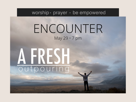 May 29 @ 7pm Encounter Service