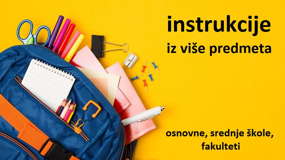 Instrukcije iz raznih predmeta za osnovne, sve srednje škole i fakultete, 095 812 7777, Matematika, Fizika, Kemija, Biokemija, Termodinamika, Elektrotehnika, Statistika, Mehanika, Biologija, Povijest, Hrvatski jezik, Financije i dr. predmeti.
