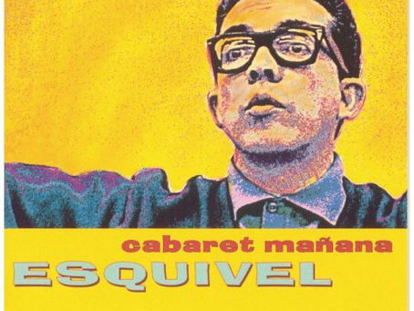 Cabaret Mañana de Juan García Esquivel