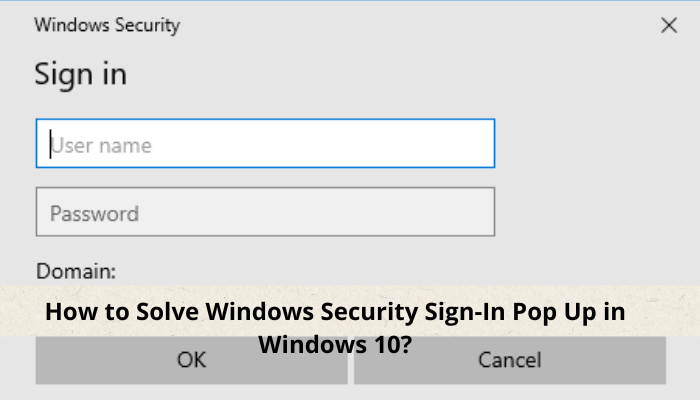 How to Solve Windows Security Sign-In Pop Up in Windows 10?
content media
