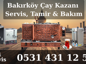 Bakırköy Çay Kazanı Servisi