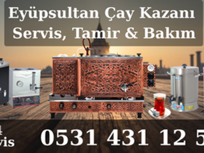 Eyüpsultan Çay Kazanı Servisi
