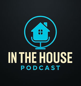 In The House Podcast 