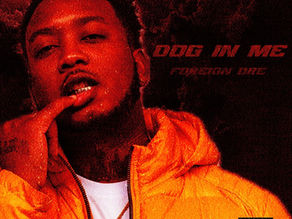 Foreign Dre Reclaims His Crown With Grit and Growth on “Dog In Me”