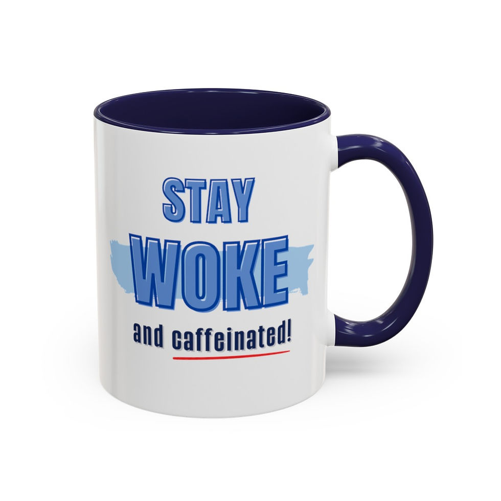 Democratic Mug, Stay Woke and Caffeinated!