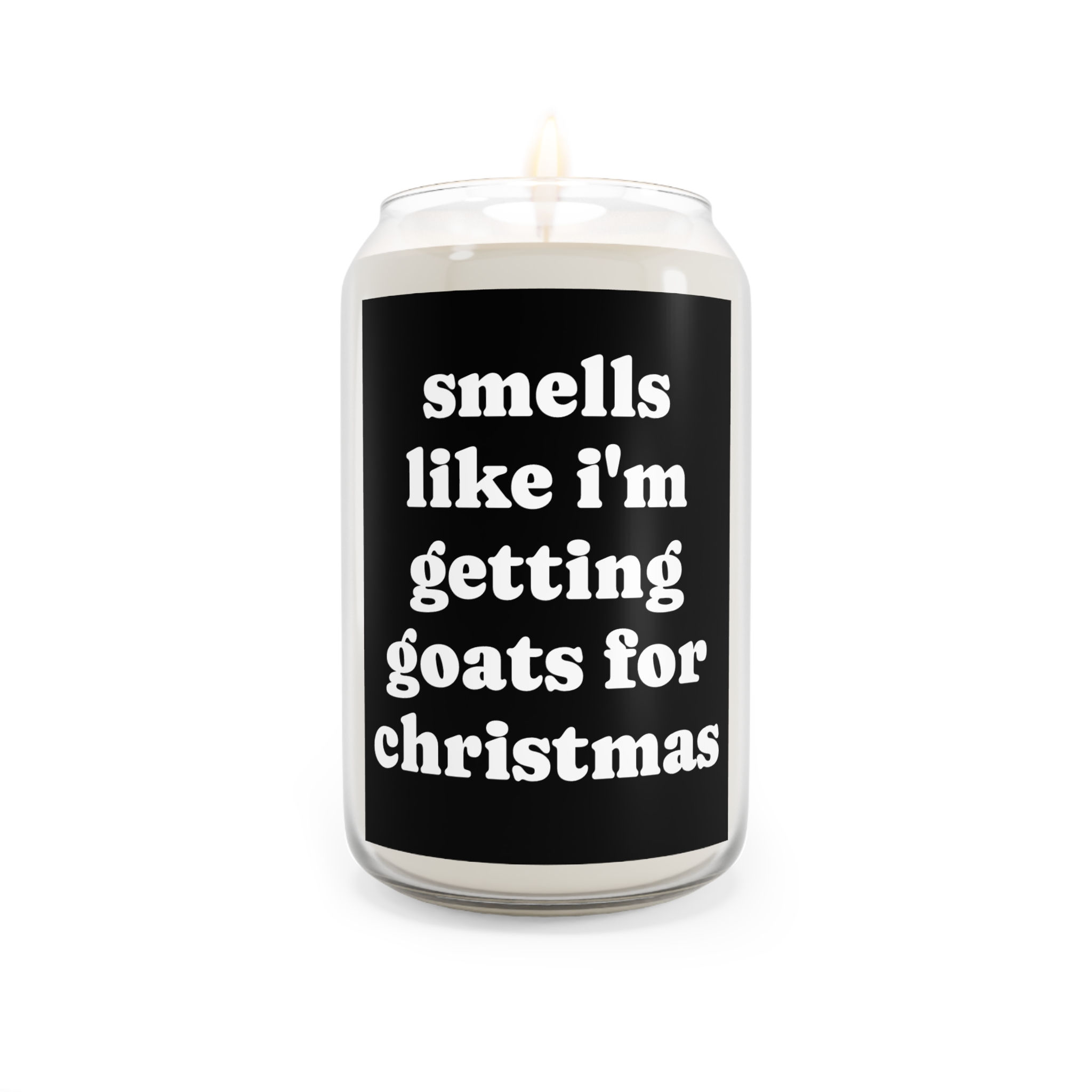 Smells Like I'm Getting Goats for Christmas Candle