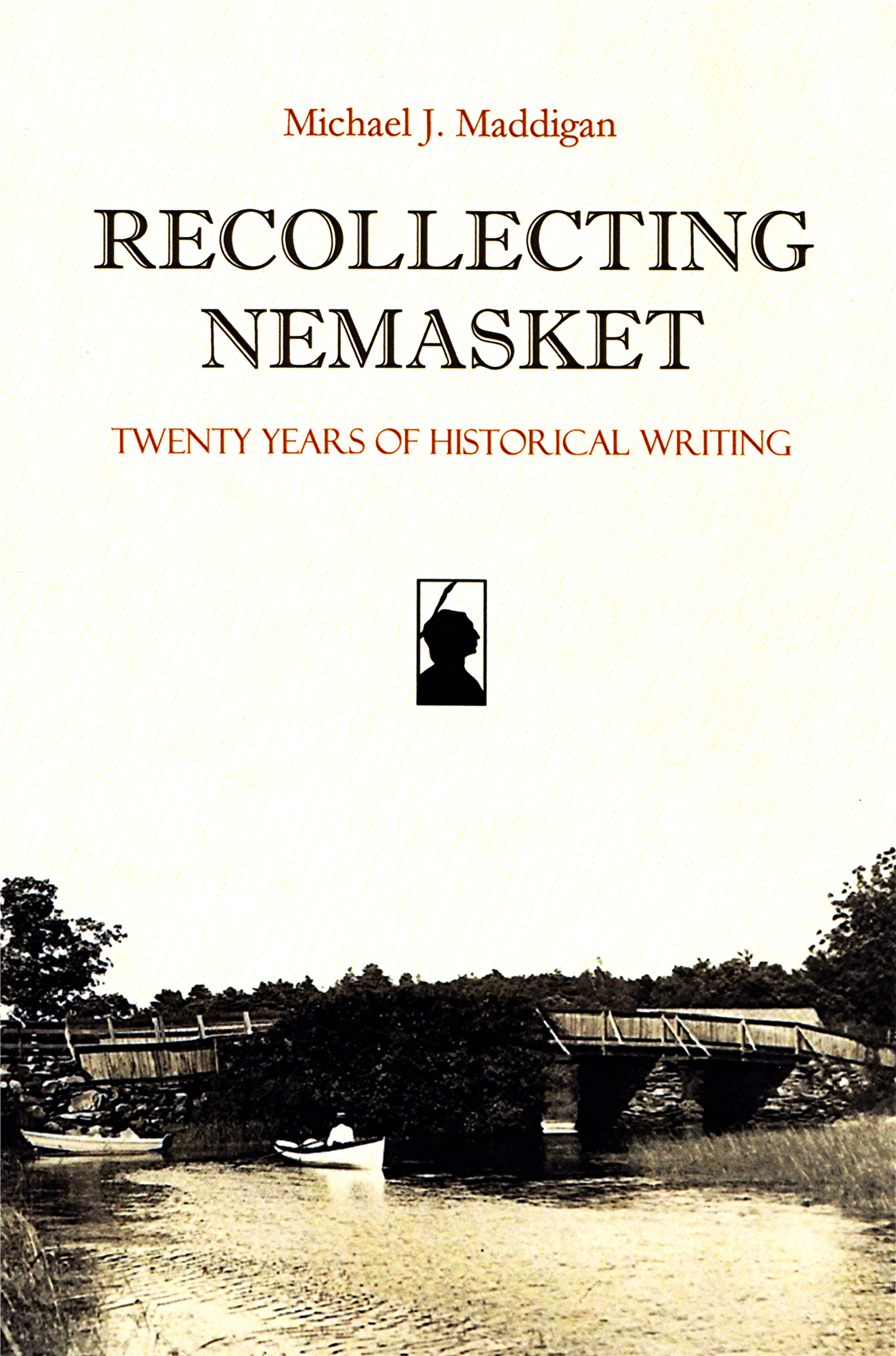 Recollecting Nemasket: Twenty Years of Historical Writing