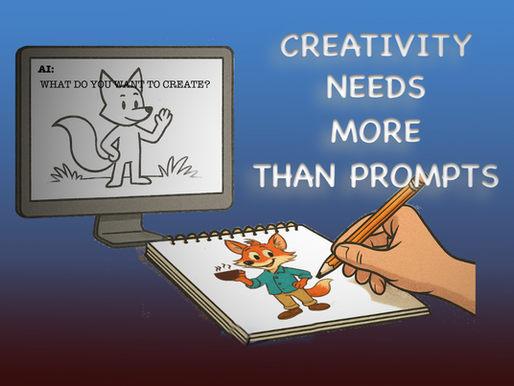 Creativity Needs more than Prompts