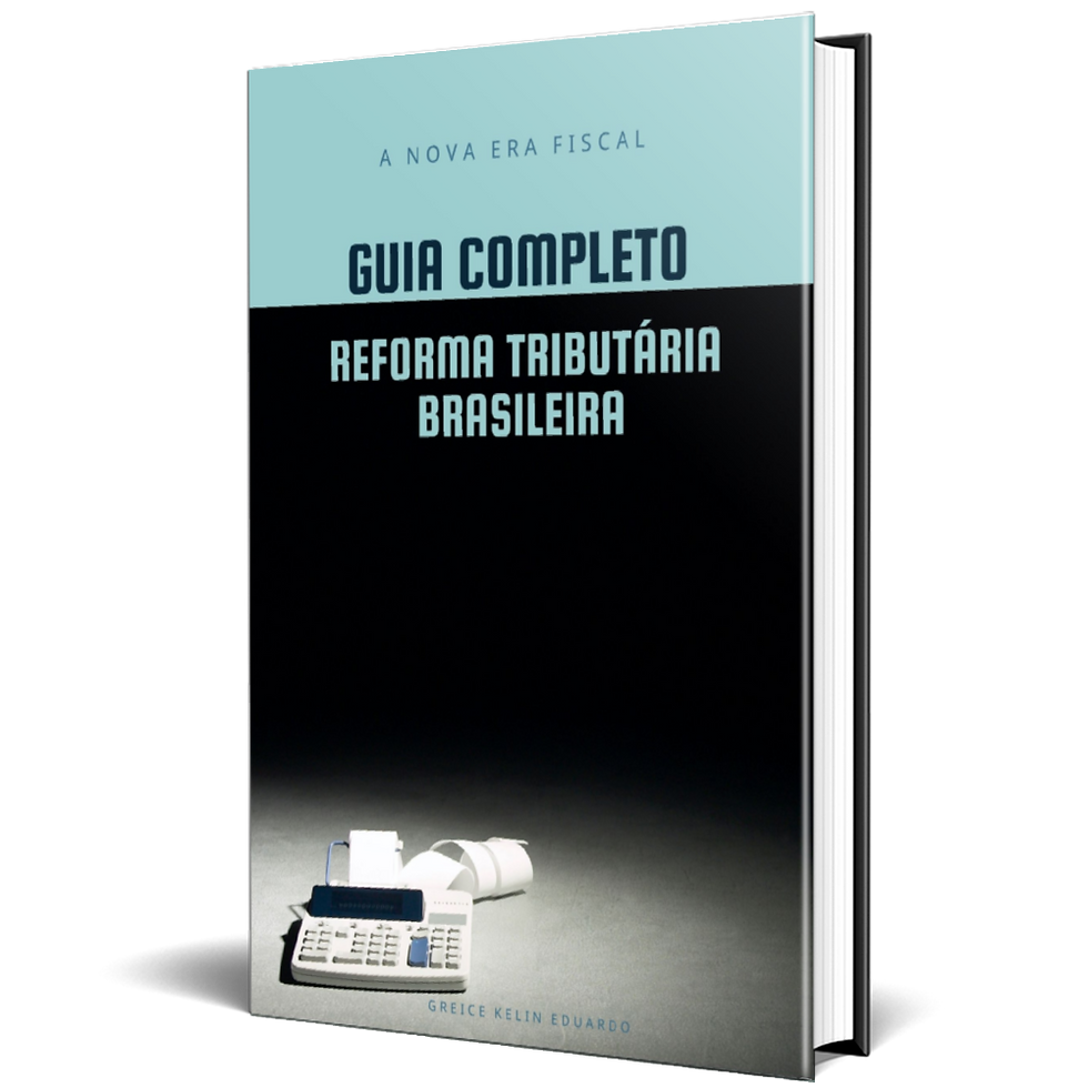 Guia Completo - Reforma Tributária Brasileira
