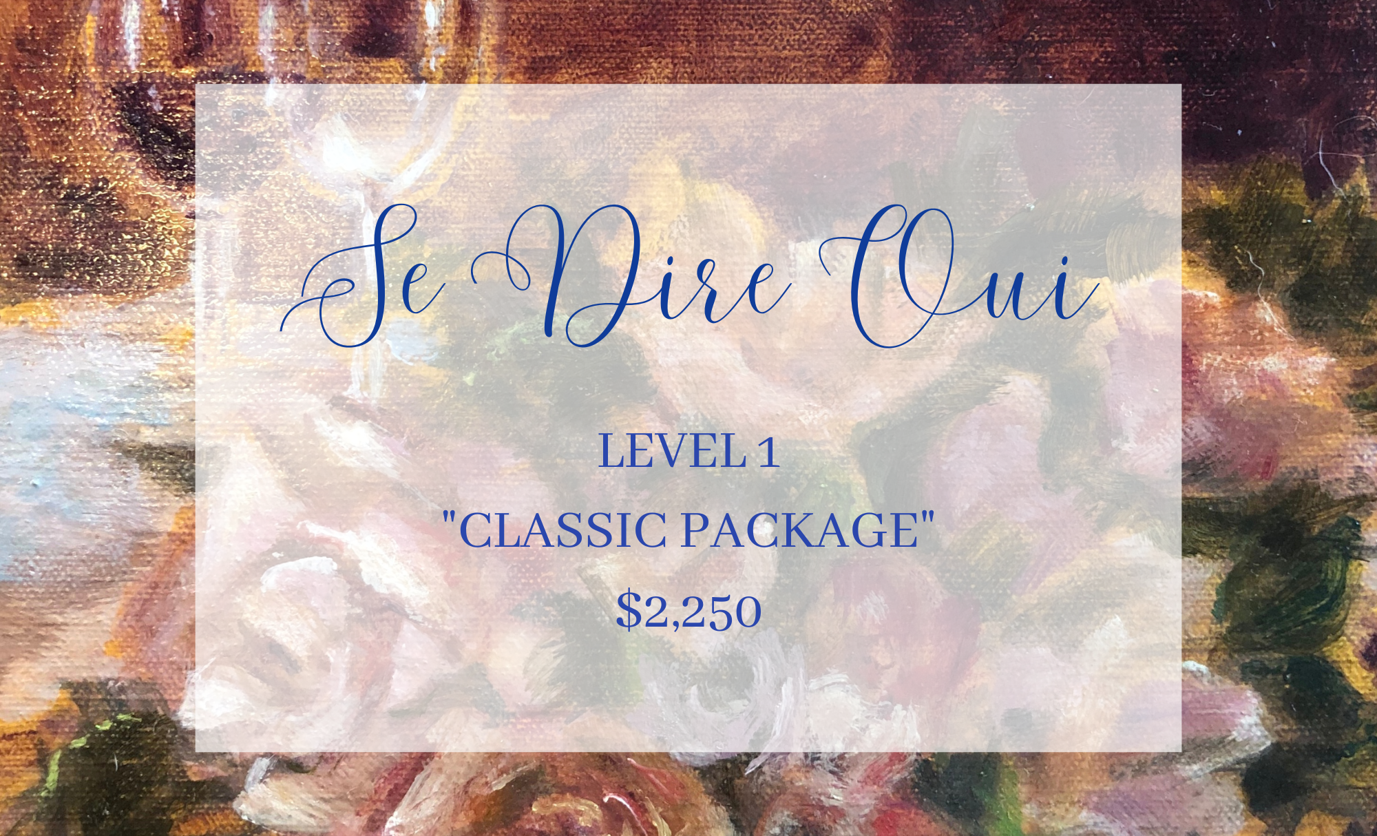 "Se Dire Oui" - Level 1 - Classic Package