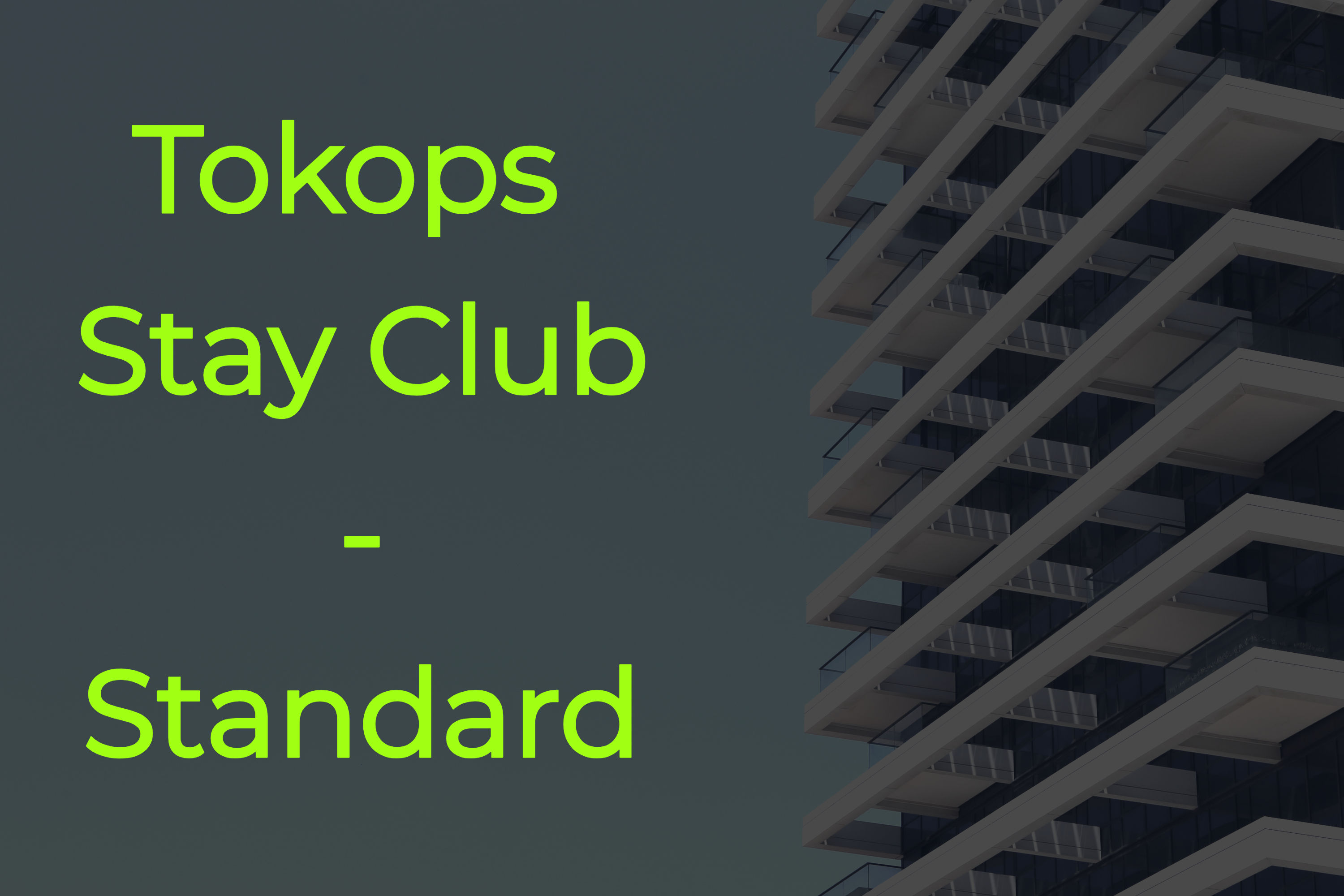 Tokops Stay Club- Standard ( 5 Stays)