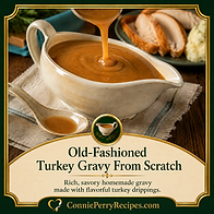 Connie Perry Recipes-Old-Fashioned Turkey Gravy From Scratch