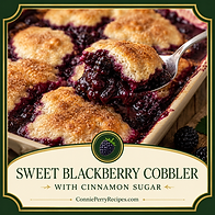 Connie Perry Recipes-Sweet Blackberry Cobbler